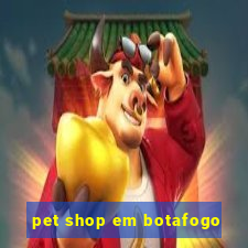 pet shop em botafogo